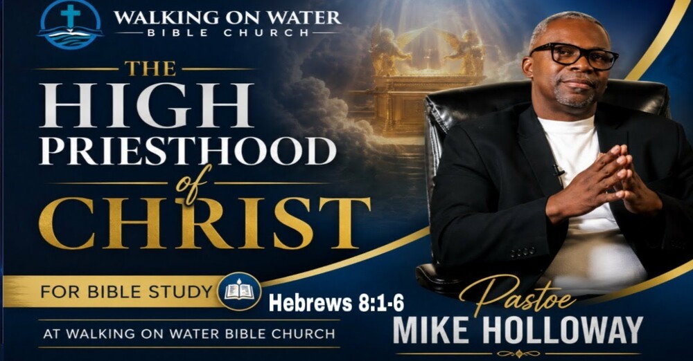 The High Priesthood of Christ? - Hebrews 8:1-6