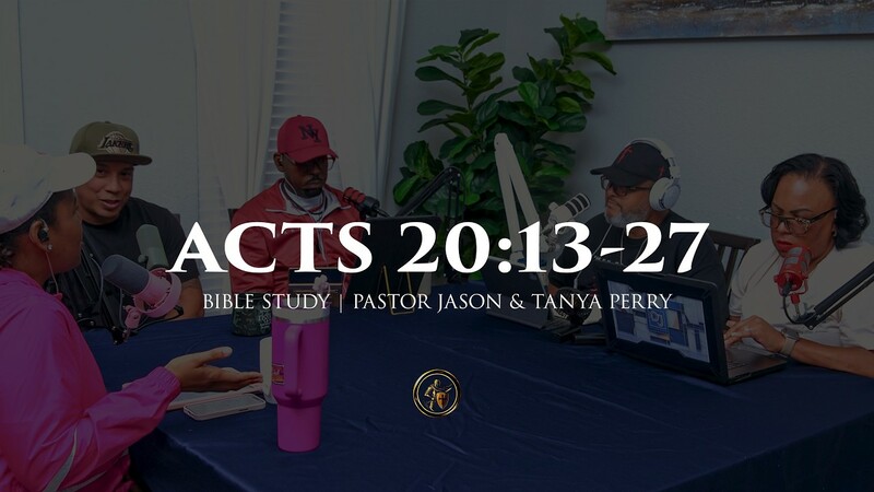 ACTS 20:13-27, PART I | BIBLE STUDY | 5.19.26