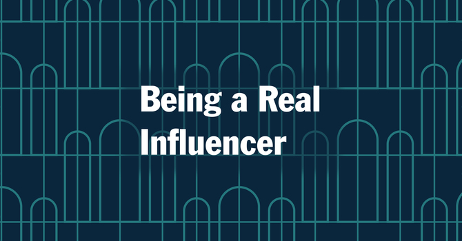 Influenced to Good