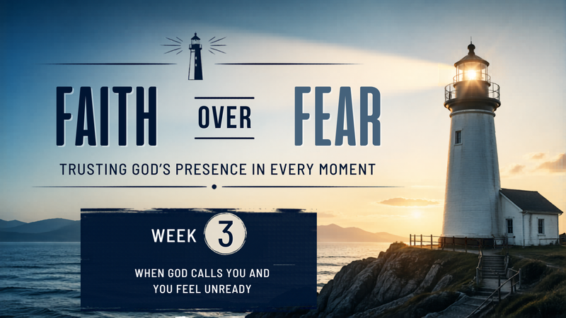 When God Calls You and You Feel Unready