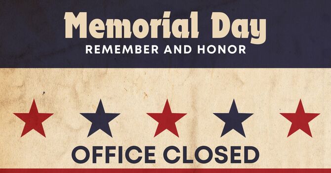 Memorial Day - Church Office Closed
