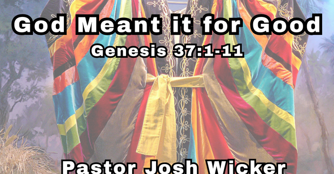 God Meant it for Good