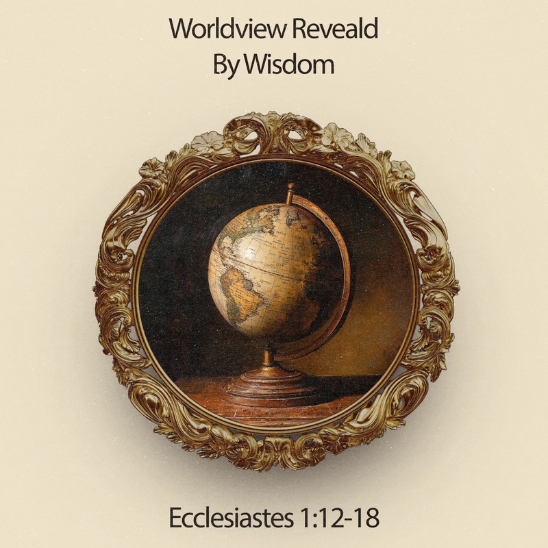Worldview Revealed by Wisdom