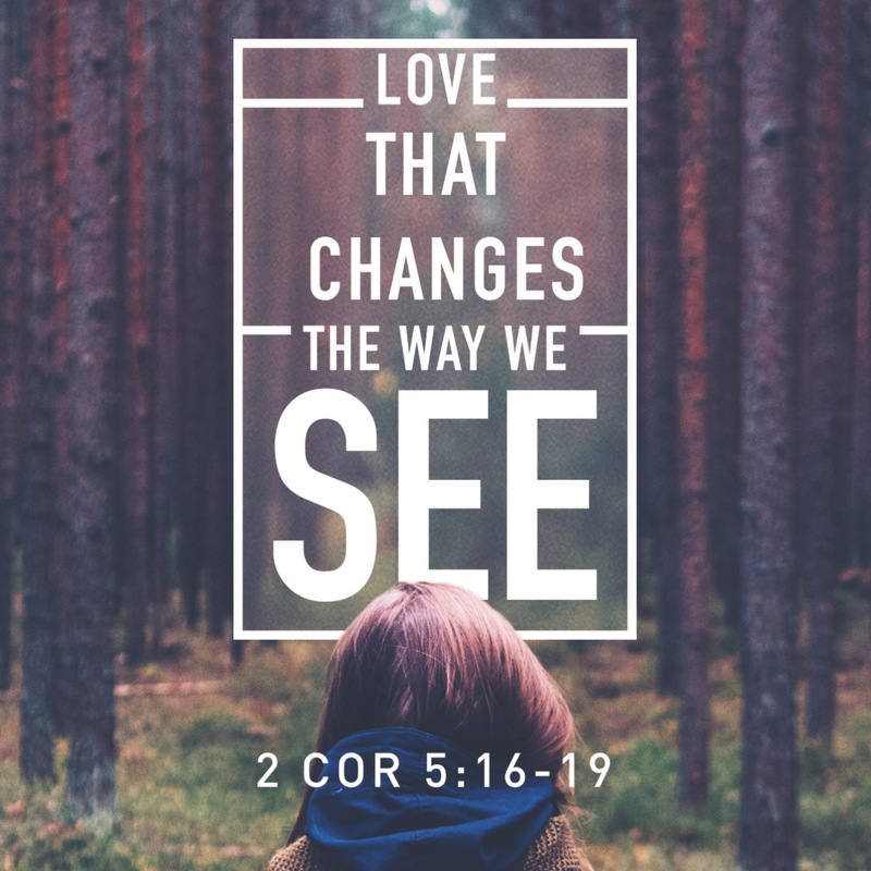 Love that Changes the Way We See