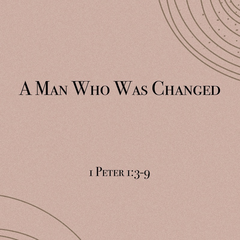 A Man Who Was Changed