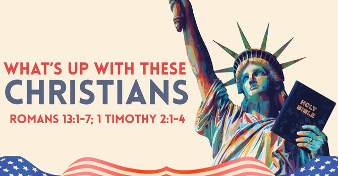 What's Up With These Christians