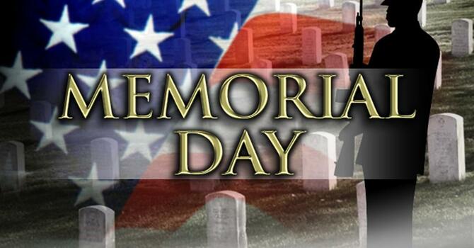 Memorial Day The Memorials God Has Given Us
