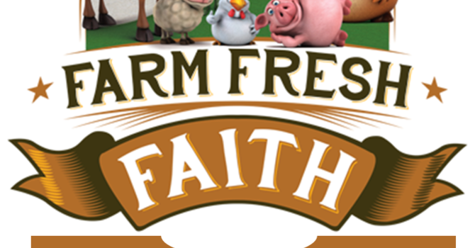HMC VBS- Farm Fresh Faith