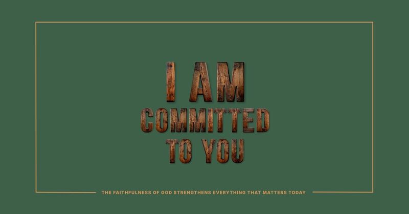 I Am Committed To You