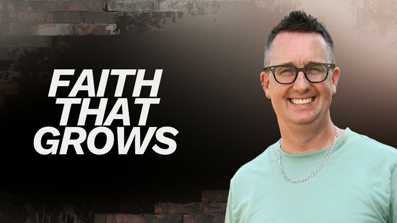 Faith That Grows