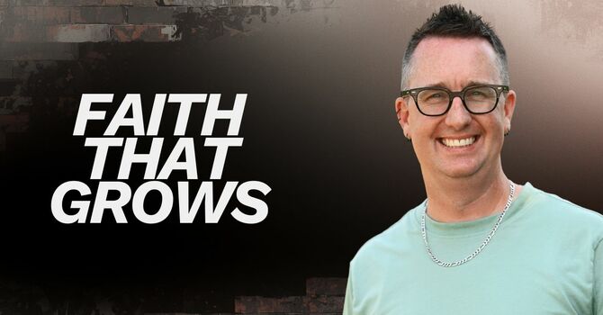 Faith That Grows