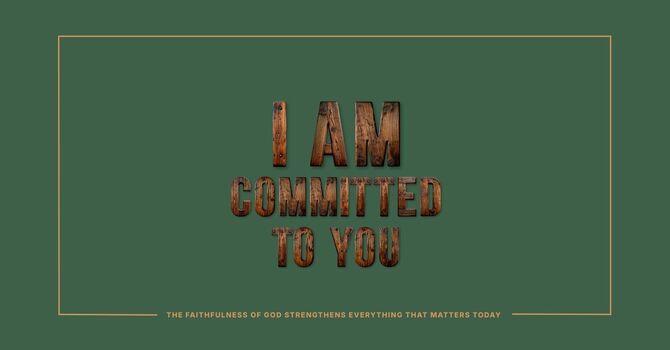 I Am Committed To You