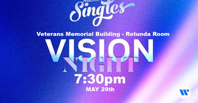 Singles Vision Night!