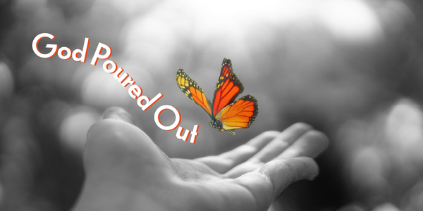God Poured Out