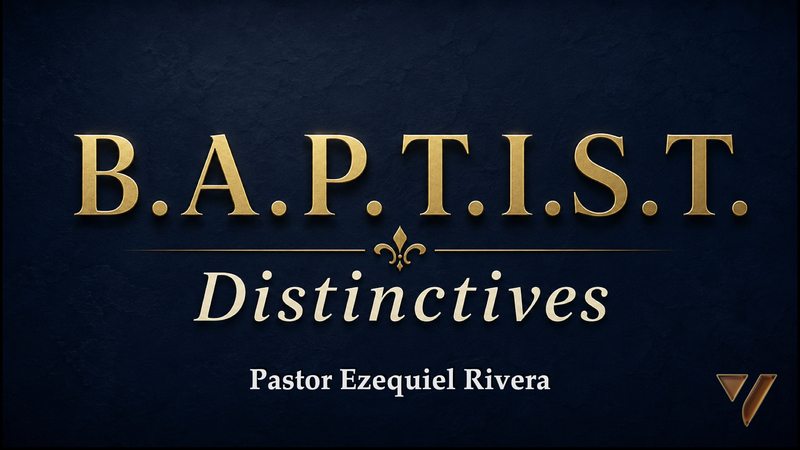 B.A.P.T.I.S.T. Distinctives