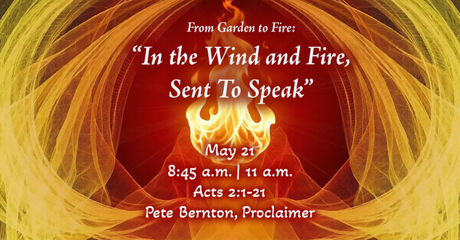 Sunday's Bulletin:  In the Wind and Fire, Sent to Speak image