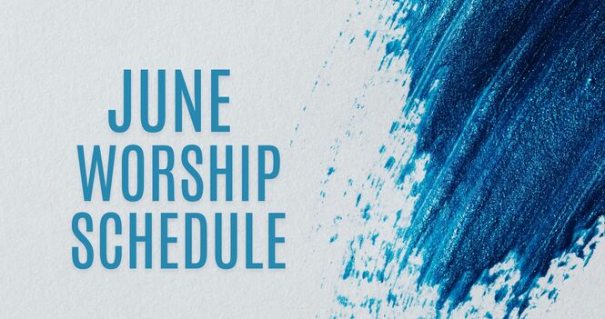 June Worship Schedule