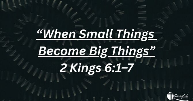 When Small Things Become Big Things
