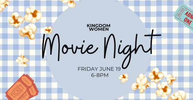Kingdom Women Movie Night