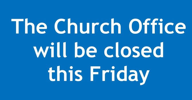 Office Closed This Friday