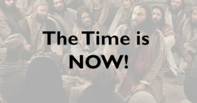 The Time is NOW!