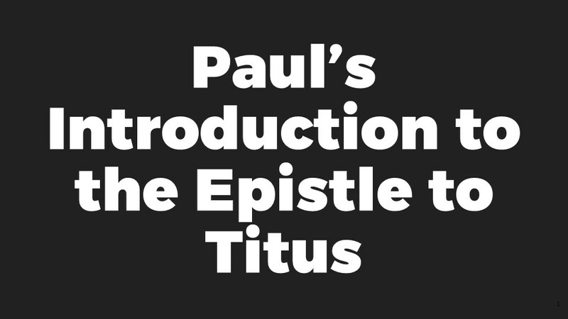 Paul's Introduction to the Epistle to Titus