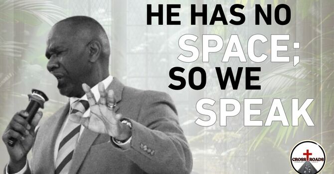 He Has No Space. So We Speak