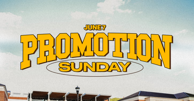 Promotion Sunday 