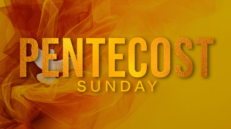Pentecost Sunday 