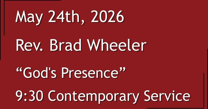 5-24-2026: Where the Spirit Moves: God's Presence - 9:30 Contemporary service