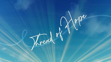 A Thread of Hope