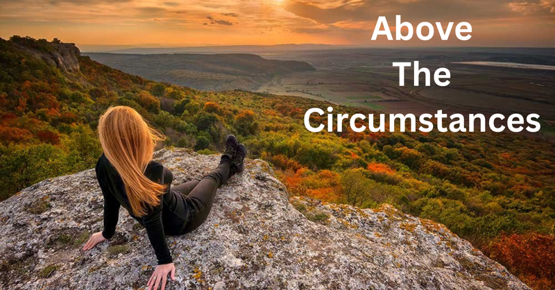 Above the Circumstances
