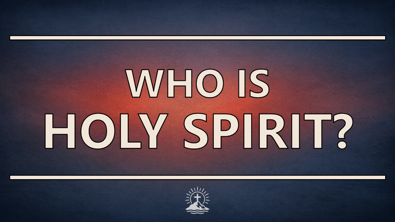 Who Is Holy Spirit?