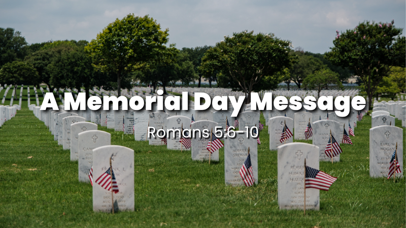 A Memorial Day Message
