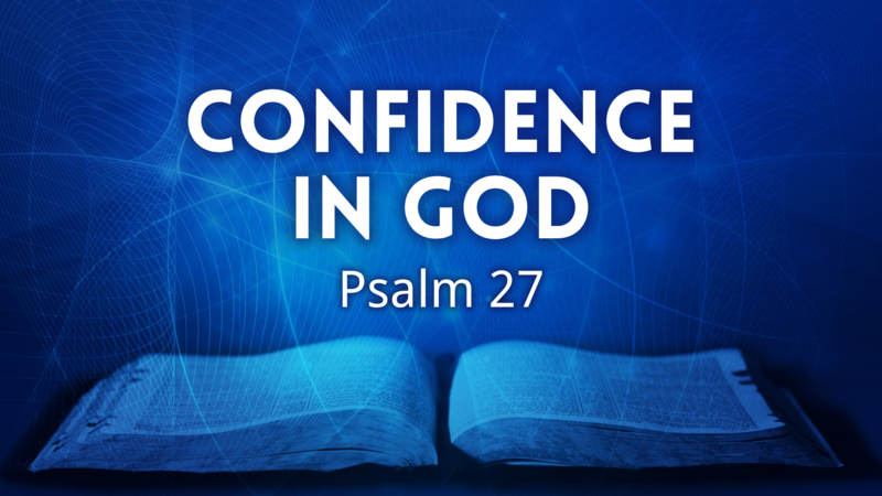 Psalm 27, Confidence in God