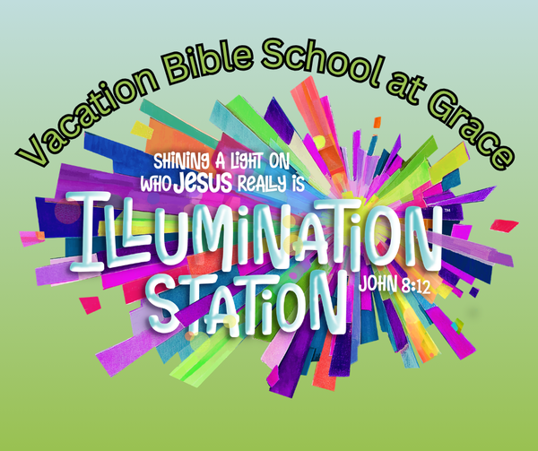 VBS 2026 at Grace | Illumination Station
