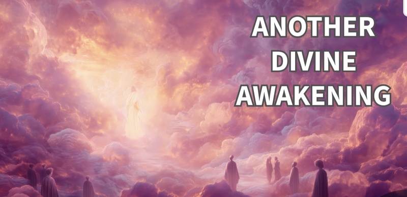 "Another Divine Awakening"
