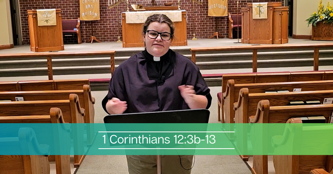 1 Corinthians 12:3b-13