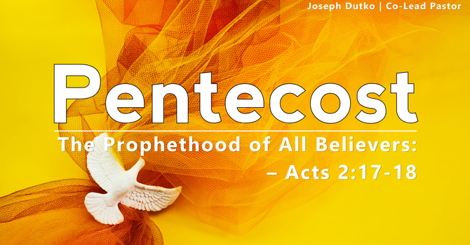 The Prophethood of All Believers | Pentecost Sunday 2026