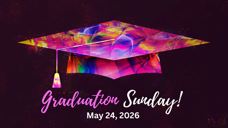 Graduation Sunday 2026