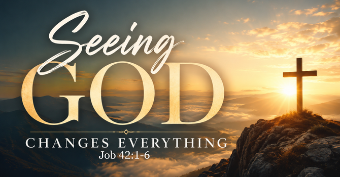 Seeing God Changes Everything