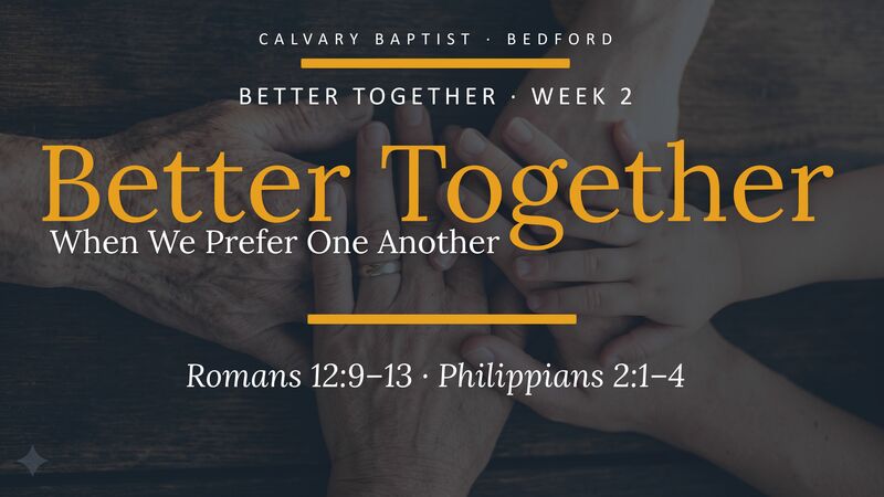 Better Together When We Prefer One Another 