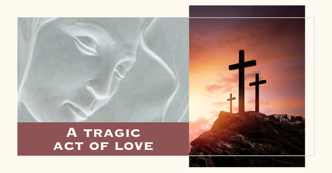 A Tragic Act of Love
