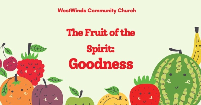 The Fruit of the Spirit Week 7