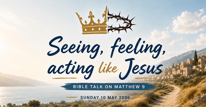 Seeing, feeling, acting like Jesus