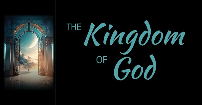 The Kingdom of God: Part 2