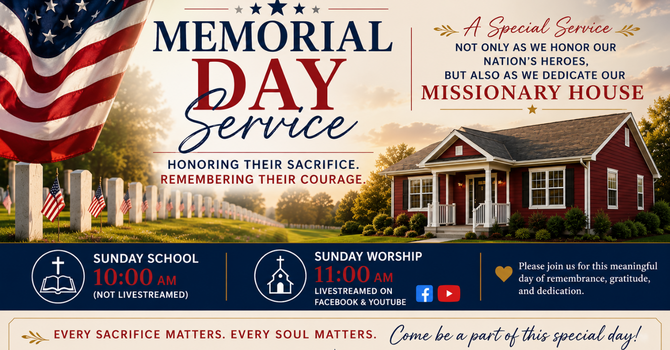 Memorial Day Service I Missionary House Dedication