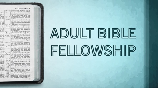 Adult Bible Fellowship