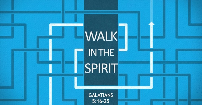 Walking in the Spirit