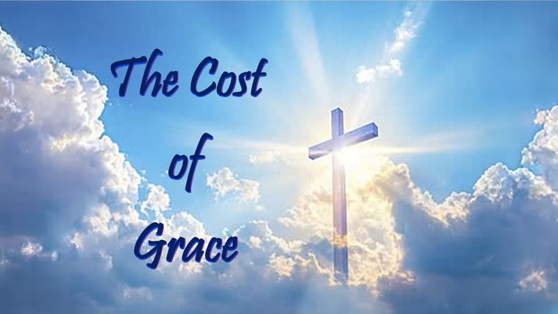 The Cost of Grace